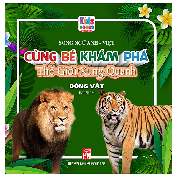 cùng bé khám phá thế giới xung quanh - động vật (sách song ngữ)