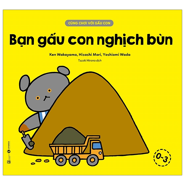 cùng chơi với gấu con - bạn gấu con nghịch bùn (0-3)