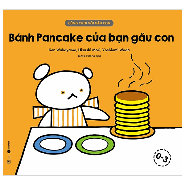 cùng chơi với gấu con - bánh pancake của bạn gấu con (0-3)