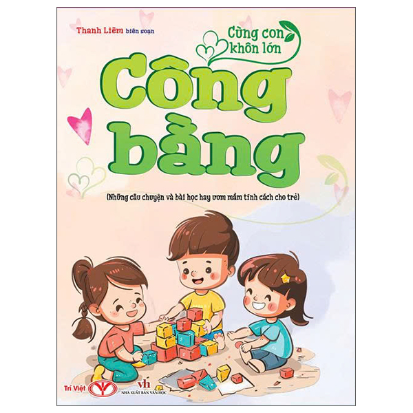 Cung Con Khon Lon - Cong Bang (Nhung Cau Chuyen Va Bai Hoc Hay Uom Mam Tinh Cach Cho Tre)