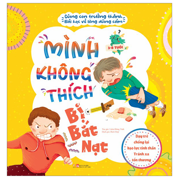 cùng con trưởng thành - bài học về lòng dũng cảm - mình không thích bị bắt nạt