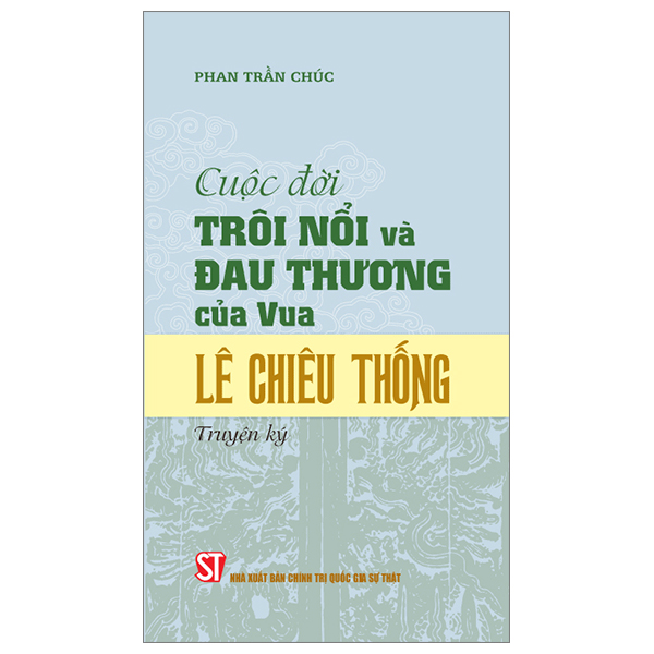 cuộc đời trôi nổi và đau thương của vua lê chiêu thống (truyện ký)