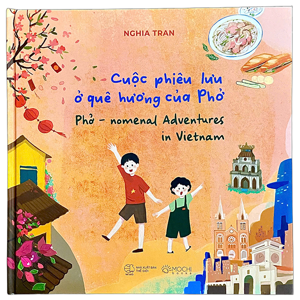 Cuộc Phiêu Lưu Ở Quê Hương Của Phở - Phở - Nomenal Adventures In Vietnam - Bìa Cứng