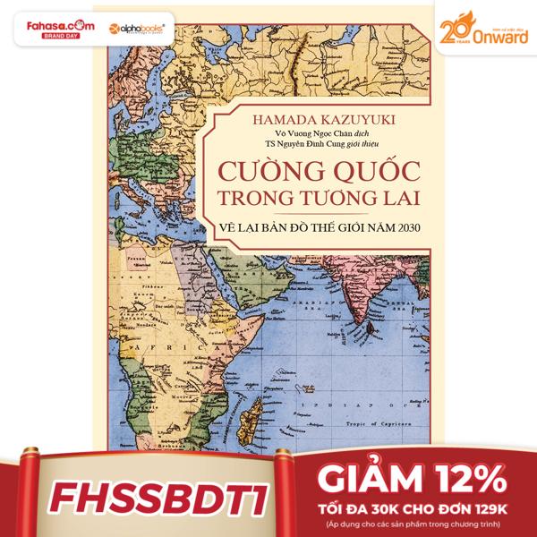 cường quốc trong tương lai - vẽ lại bản đồ thế giới năm 2030 (tái bản)