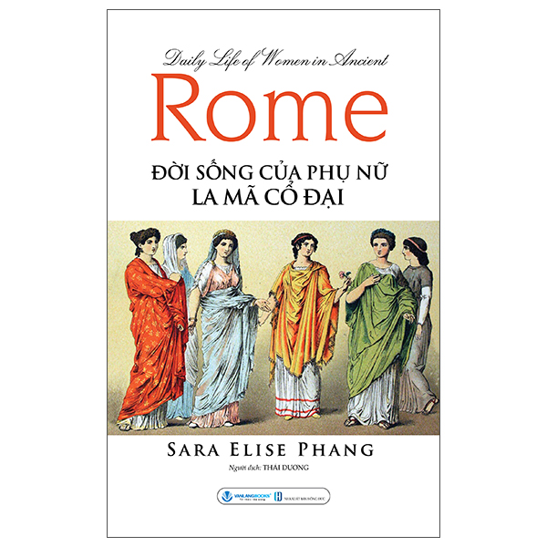 Daily Life Of Women In Ancient Rome - Doi Song Cua Phu Nu La Ma Co Dai