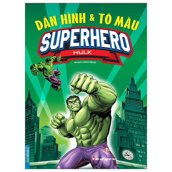 dán hình và tô màu - superhero - hulk (tái bản 2024)