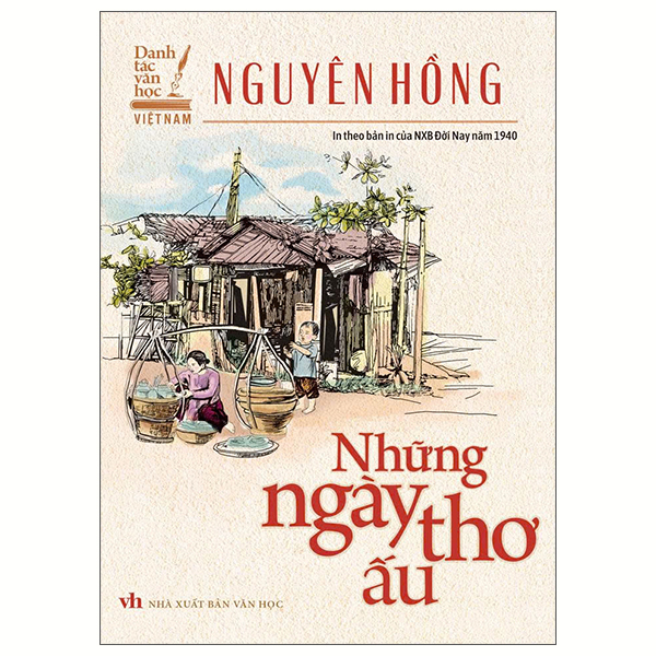 Danh Tac Viet Nam - Nhung Ngay Tho Au (In Theo Ban Cua NXB Doi Nay Nam 1940)