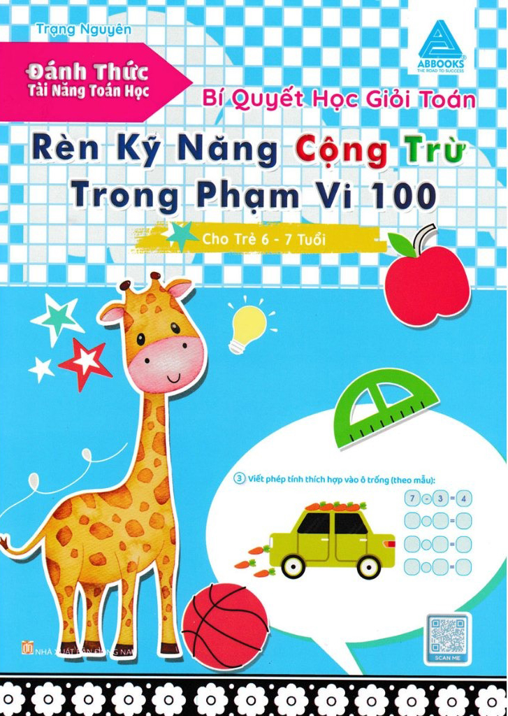 đánh thức tài năng toán học - bí quyết học giỏi toán - rèn kỹ năng cộng trừ trong phạm vi 100 (cho trẻ 6 - 7 tuổi)