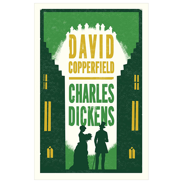 david copperfield (alma classics evergreens)