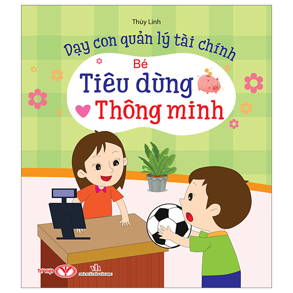 dạy con quản lý tài chính - bé tiêu dùng thông minh