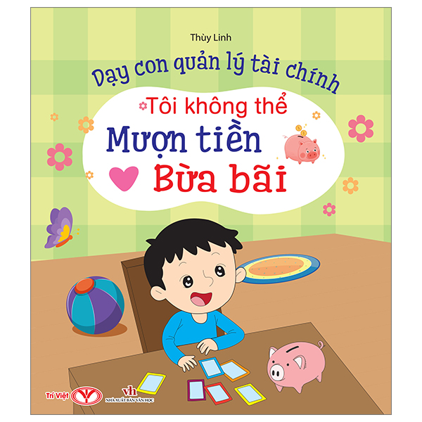 dạy con quản lý tài chính - tôi không thể mượn tiền bừa bãi