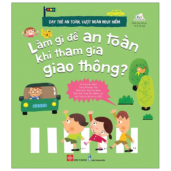 dạy trẻ an toàn, vượt ngàn nguy hiểm - làm gì để an toàn khi tham gia giao thông?