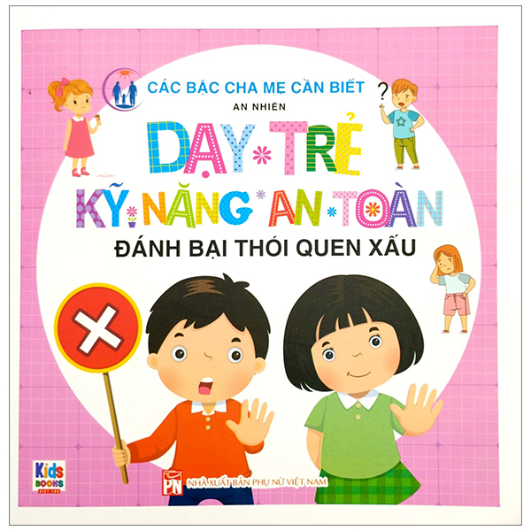 dạy trẻ kỹ năng an toàn - đánh bại thói quen xấu