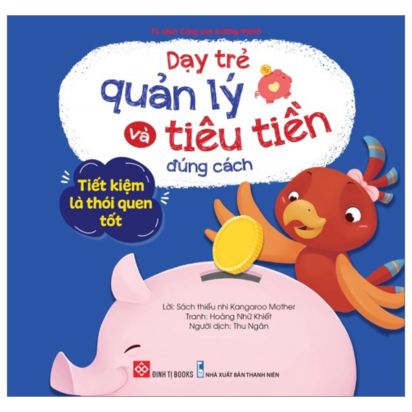 dạy trẻ quản lý và tiêu tiền đúng cách - tiết kiệm là thói quen tốt