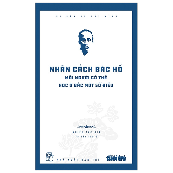 di sản hồ chí minh - nhân cách bác hồ - mỗi người có thể học ở bác một số điều