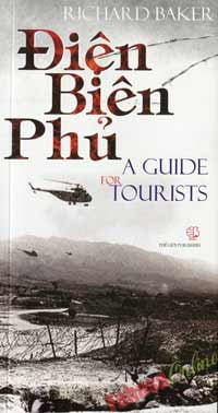 Dien Bien Phu A Guide for Tourists