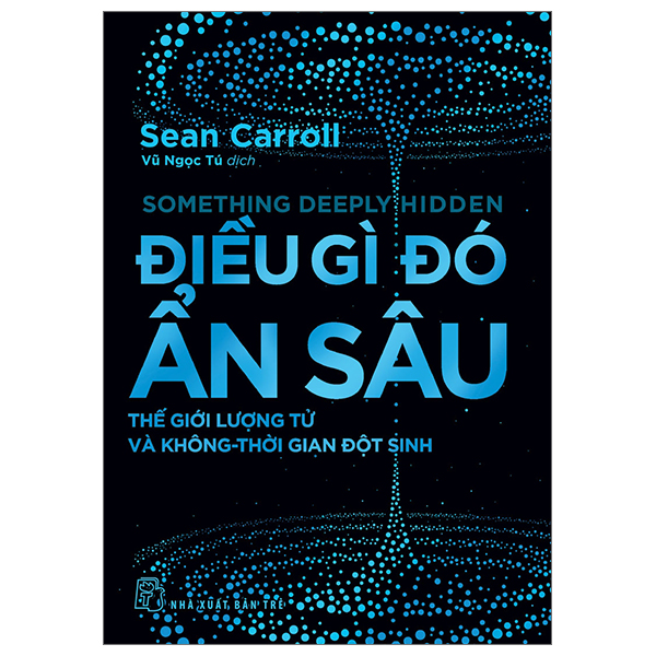 điều gì đó ẩn sâu - thế giới lượng tử và không-thời gian đột sinh