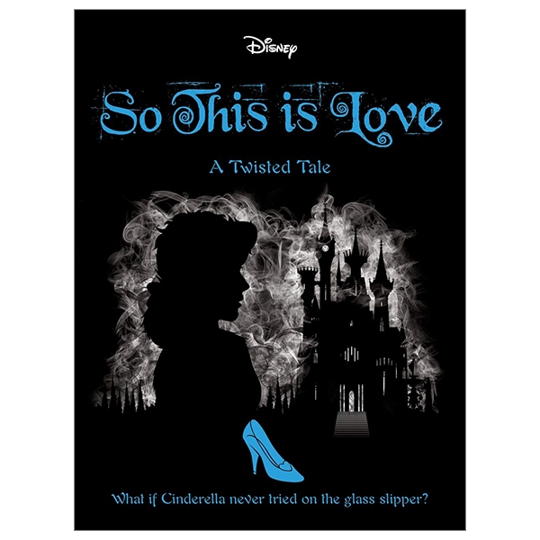 disney princess cinderella: so, this is love (twisted tales)