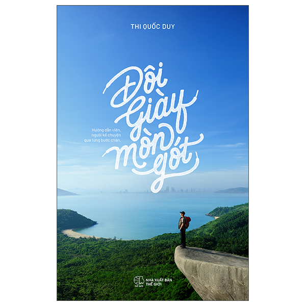 Doi Giay Mon Got - Huong Dan Vien, Nguoi Ke Chuyen Qua Tung Buoc Chan