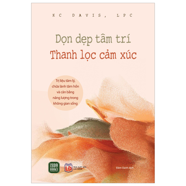 dọn dẹp tâm trí - thanh lọc cảm xúc