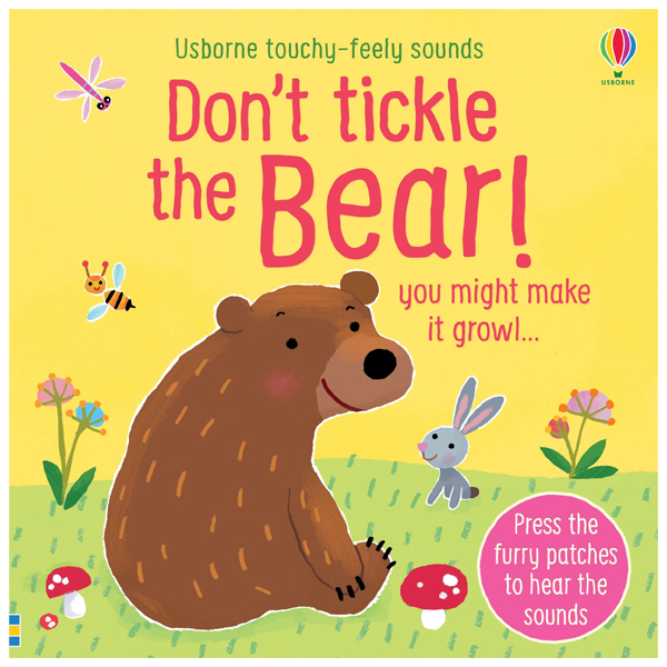 don't tickle the bear! (usborne touchy-feely sounds)