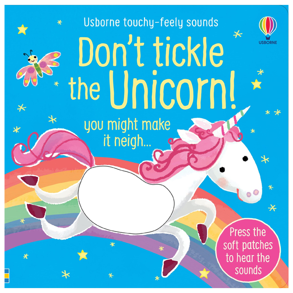 don't tickle the unicorn! (usborne touchy-feely sounds)