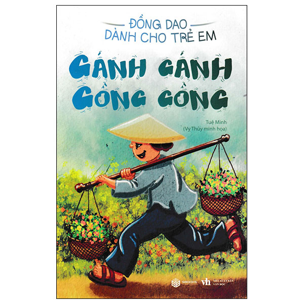 đồng dao dành cho trẻ em - gánh gánh gồng gồng