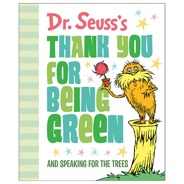 dr. seuss's thank you for being green: and speaking for the trees (dr. seuss's gift books)