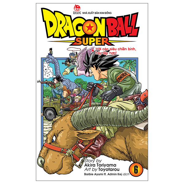 dragon ball super - tập 6 - hỡi các siêu chiến binh, hãy tập hợp! (tái bản 2025)