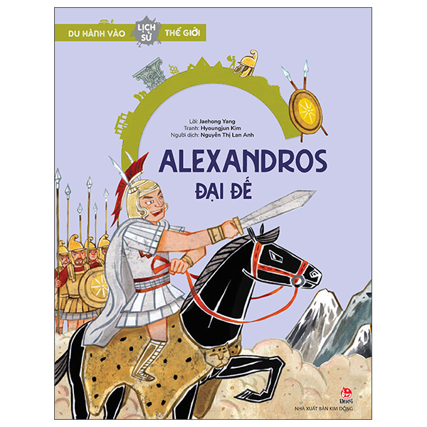 du hành vào lịch sử thế giới - alexandros đại đế