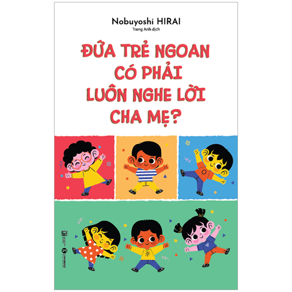 đứa trẻ ngoan có phải luôn nghe lời cha mẹ