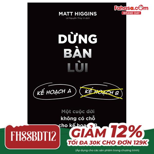 dừng bàn lùi - một cuộc đời không có chỗ cho kế hoạch b