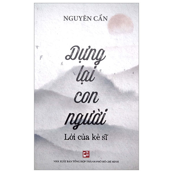 dựng lại con người - lời của kẻ sĩ