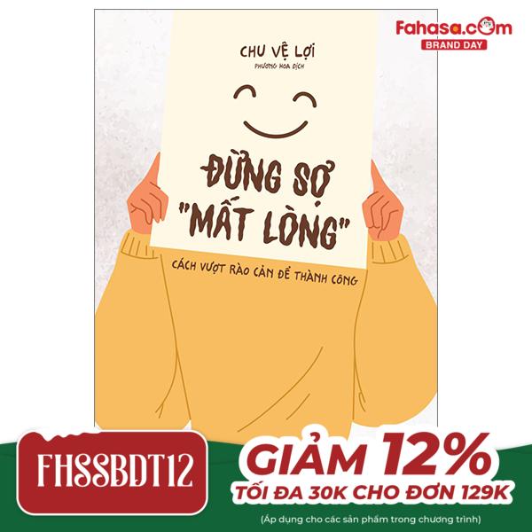 đừng sợ "mất lòng" - cách vượt rào cản để thành công