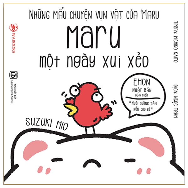 ehon maru - những mẩu chuyện vụn vặt của maru - maru một ngày xui xẻo (2 - 8 tuổi) (tái bản 2019)