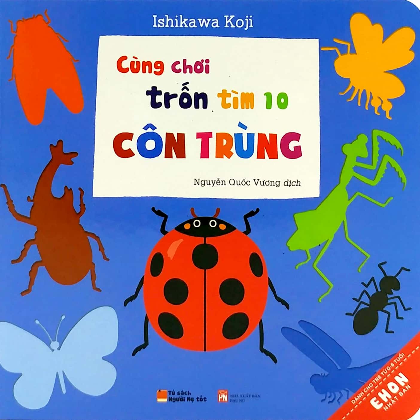 Ehon Nhật Bản - Cùng Chơi Trốn Tìm 10 - Côn Trùng (Từ 0 - 6 Tuổi)
