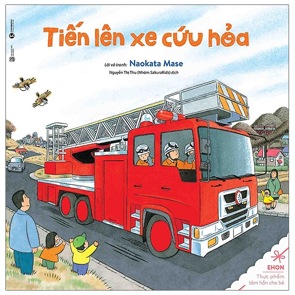 ehon - thực phẩm tâm hồn cho bé - tiến lên xe cứu hỏa (tái bản 2024)