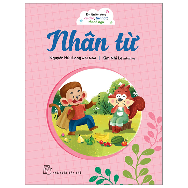 em lớn lên cùng ca dao, tục ngữ, thành ngữ - nhân từ