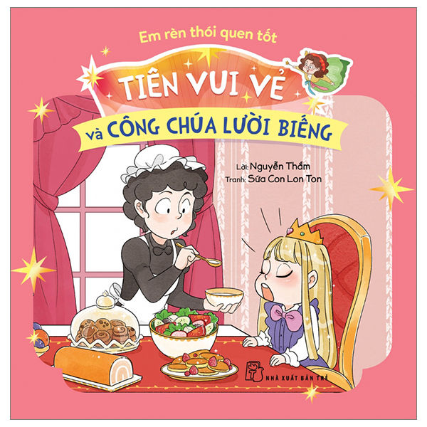 em rèn thói quen tốt - tiên vui vẻ và công chúa lười biếng