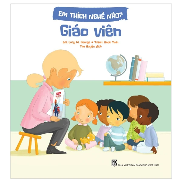 em thích nghề nào? - giáo viên