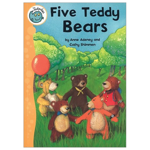 five teddy bears (tadpoles)