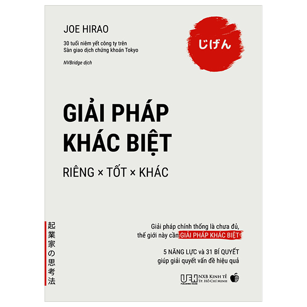 giải pháp khác biệt – riêng × tốt × khác – giải pháp chính thống là chưa đủ, thế giới này cần giải pháp khác biệt – 5 năng lực và 31 bí quyết giúp giải quyết vấn đề hiệu quả