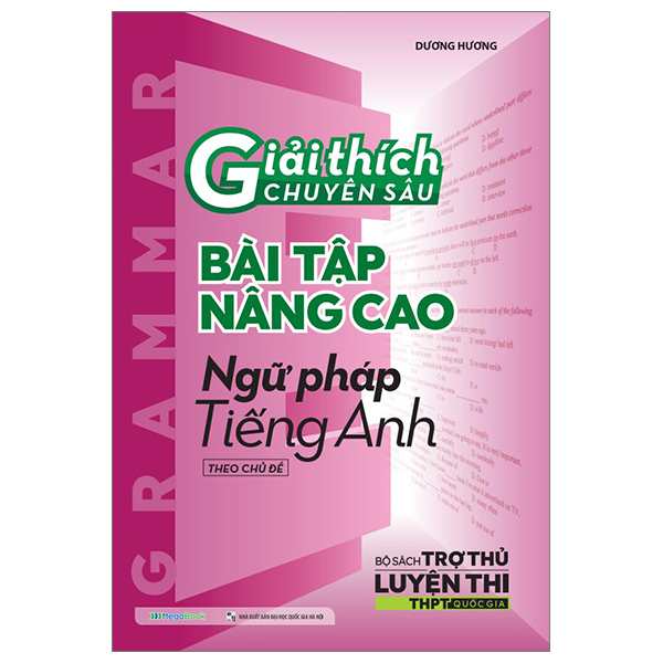 giải thích chuyên sâu - bài tập nâng cao ngữ pháp tiếng anh theo chủ đề