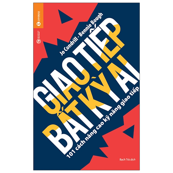 Giao Tiep Bat Ky Ai - 101 Cach Nang Cao Kha Nang Giao Tiep (Tai Ban 2025)