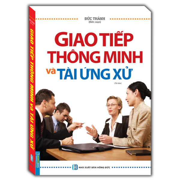 giao tiếp thông minh và tài ứng xử (tái bản 2024)