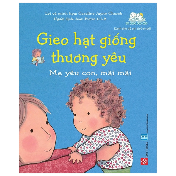 gieo hạt giống thương yêu - mẹ yêu con, mãi mãi