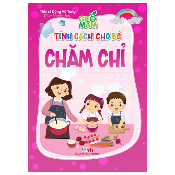Gieo Mầm Tính Cách Cho Bé - Chăm Chỉ