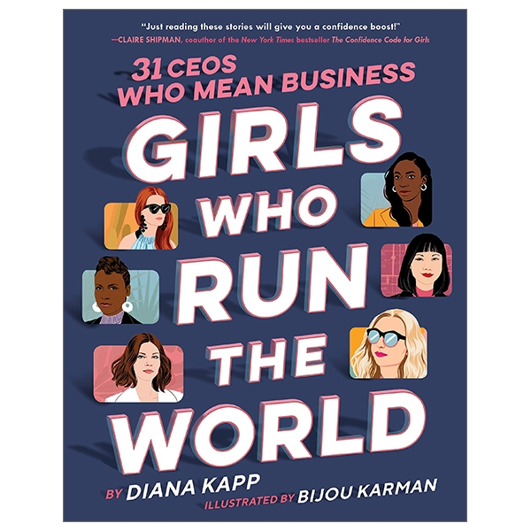 girls who run the world: thirty ceos who mean business