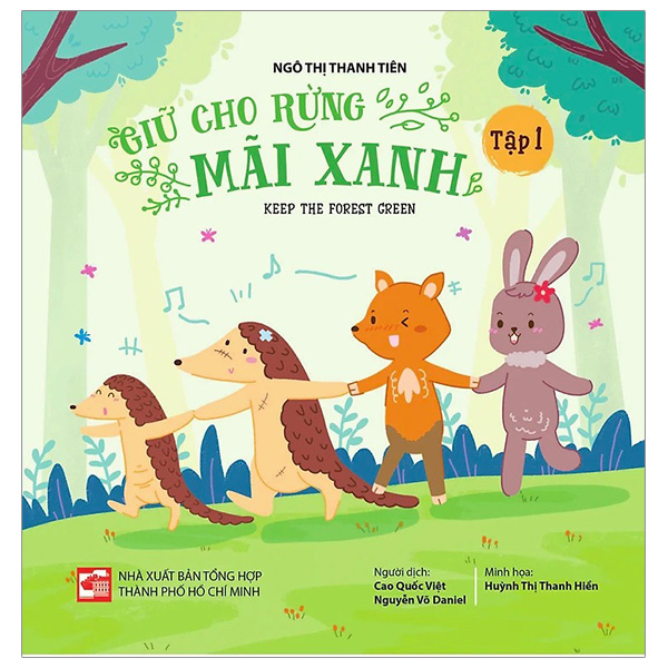 giữ cho rừng mãi xanh - keep the forest green - tập 1