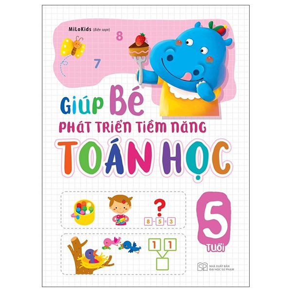 Giúp Bé Phát Triển Tiềm Năng Toán Học - 5 Tuổi (Tái Bản 2026)